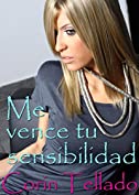 Me vence tu sensibilidad (Spanish Edition)
