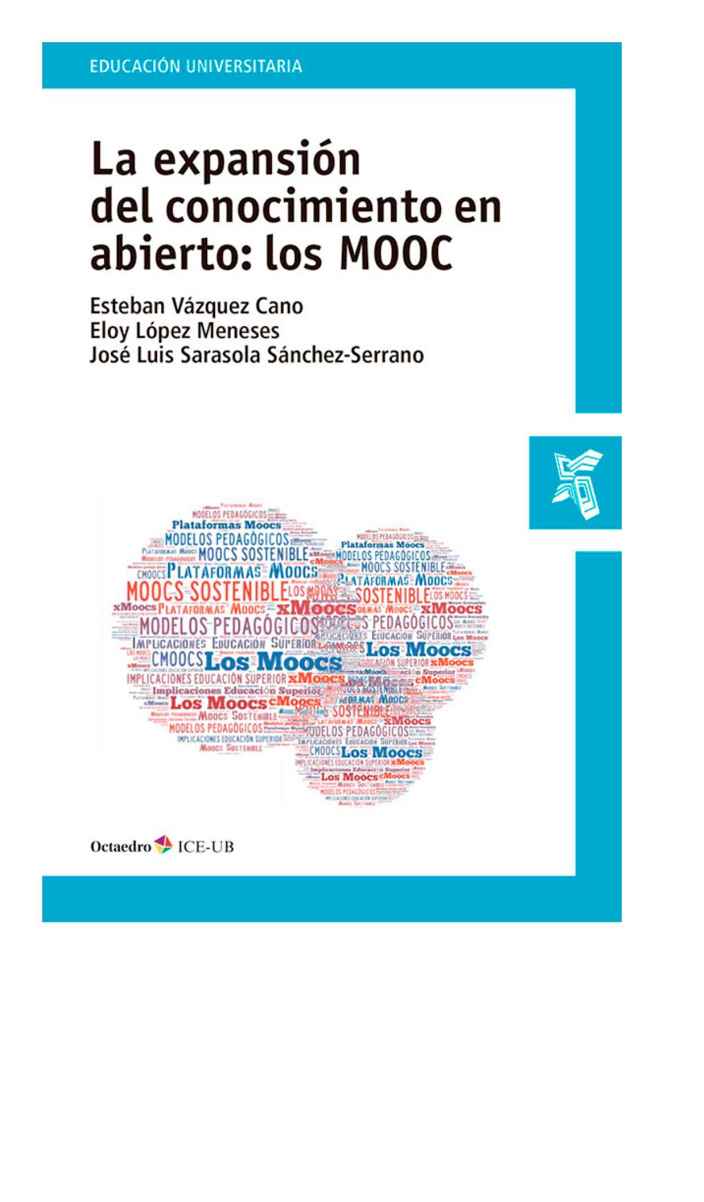 La expansión del conocimiento en abierto: los MOOC (Educación Universitaria) (Spanish Edition)