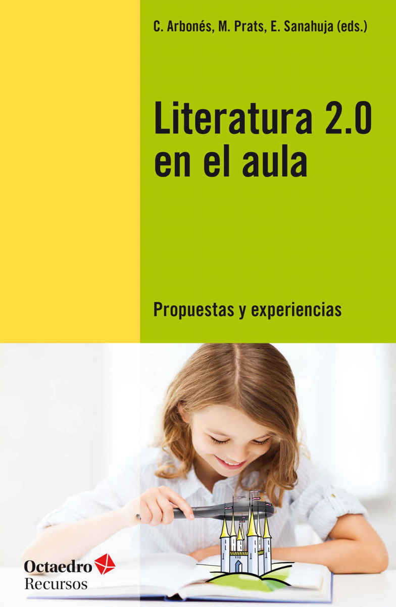 Literatura 2.0 en el aula: Propuestas y experiencias (Recursos) (Spanish Edition)