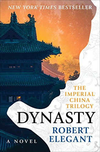 Dynasty: A Novel (The Imperial China Trilogy Book 3)