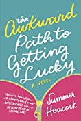 The Awkward Path to Getting Lucky: A Novel