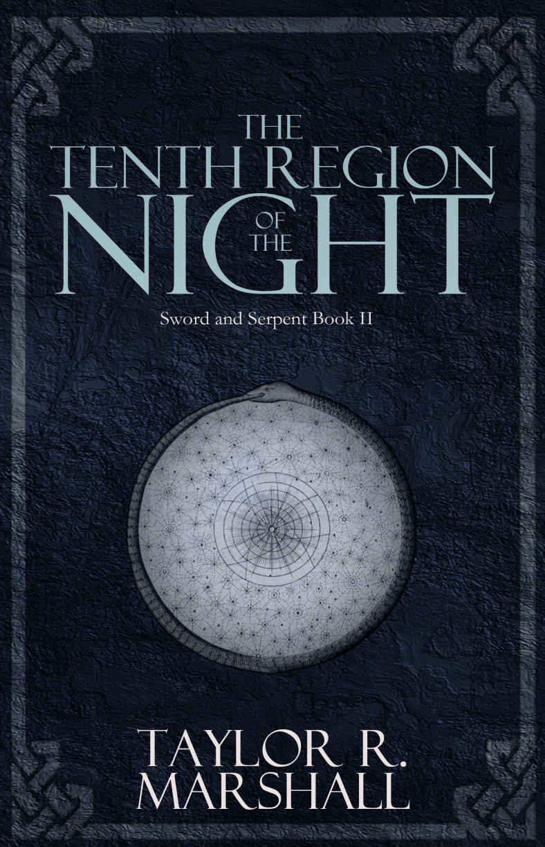 The Tenth Region of the Night: Sword and Serpent Book II