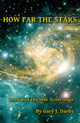 How Far the Stars (The StarScout Saga Book 5)