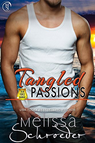 Tangled Passions (Task Force Hawaii Book 4)