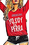 Yo soy la perra (Spanish Edition)