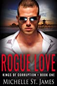 Rogue Love (Kings of Corruption Book 1)