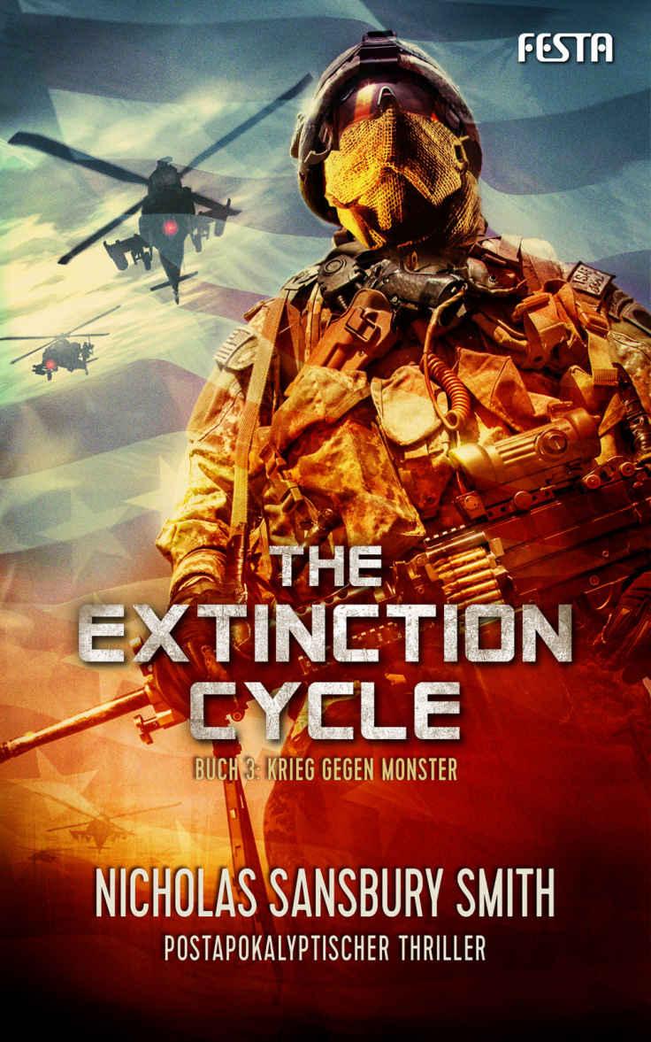 Nicholas Sansbury Smith - The Extinction Cycle Band 3 - Krieg gegen Bestien