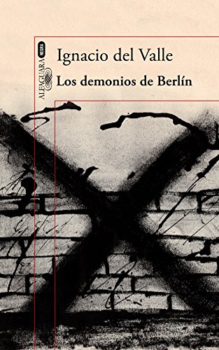 Los demonios de Berl&iacute;n (Capit&aacute;n Arturo Andrade 3) (Spanish Edition)