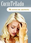 Mi esposo me abandona (Spanish Edition)