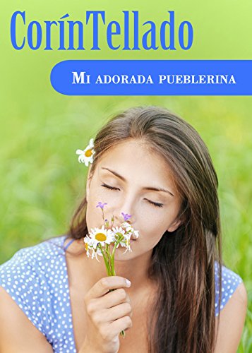 Mi adorada pueblerina (Spanish Edition)