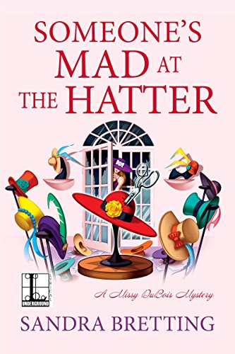 Someone's Mad at the Hatter (A Missy DuBois Mystery Book 3)