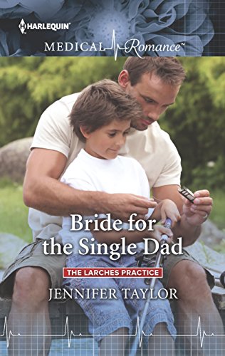 Bride for the Single Dad (The Larches Practice Book 2)