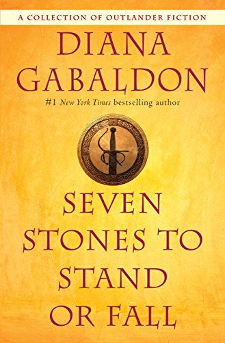 Seven Stones to Stand or Fall: A Collection of Outlander Fiction