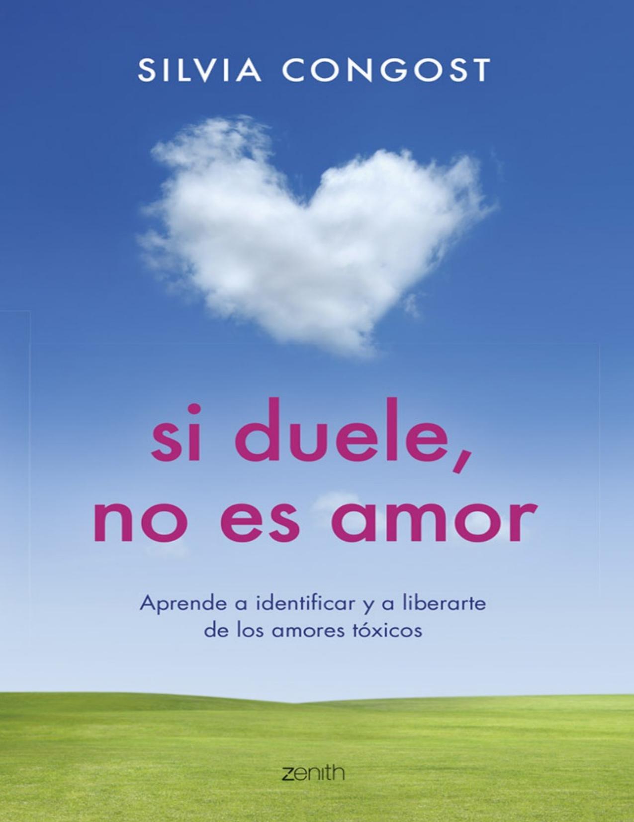 Si duele, no es amor: Aprende a identificar y a liberarte de los amores tóxicos (Spanish Edition)
