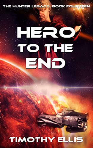 Hero to the End (The Hunter Legacy Book 13)