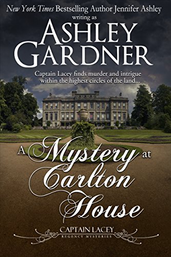 A Mystery at Carlton House (Captain Lacey Regency Mysteries Book 12)