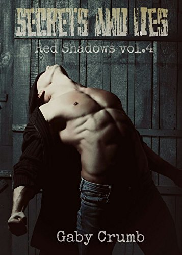 Secrets and Lies: Red Shadows vol.4 (Italian Edition)