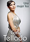 Una mujer fea (Spanish Edition)