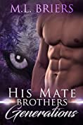 His Mate - Brothers - Generations: Paranormal Romantic Comedy