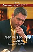 Algo mais do que trabalho (Desejo Livro 873) (Portuguese Edition)