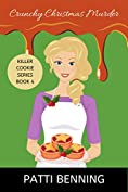 Crunchy Christmas Murder (Killer Cookie Cozy Mysteries Book 4)