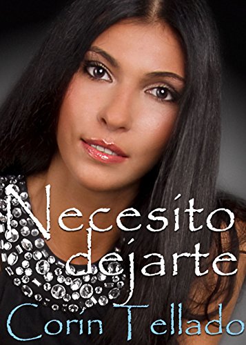Necesito dejarte (Spanish Edition)