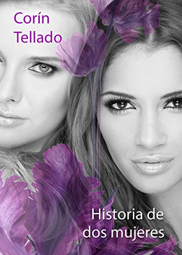 Historia de dos mujeres (Spanish Edition)