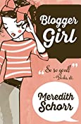 Blogger Girl (The Blogger Girl Series Book 1)