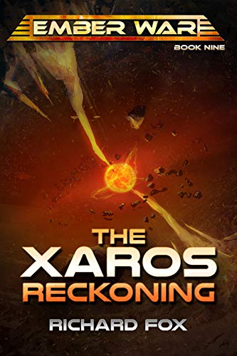 The Xaros Reckoning (The Ember War Saga Book 9)