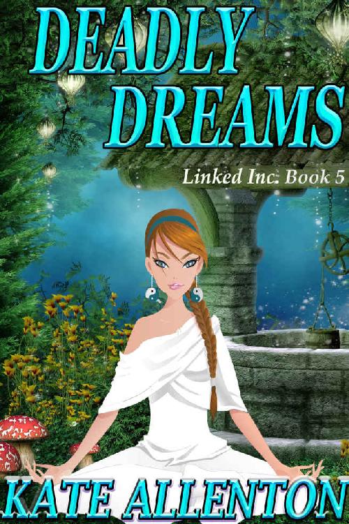 Deadly Dreams (Linked Inc. Book 5)