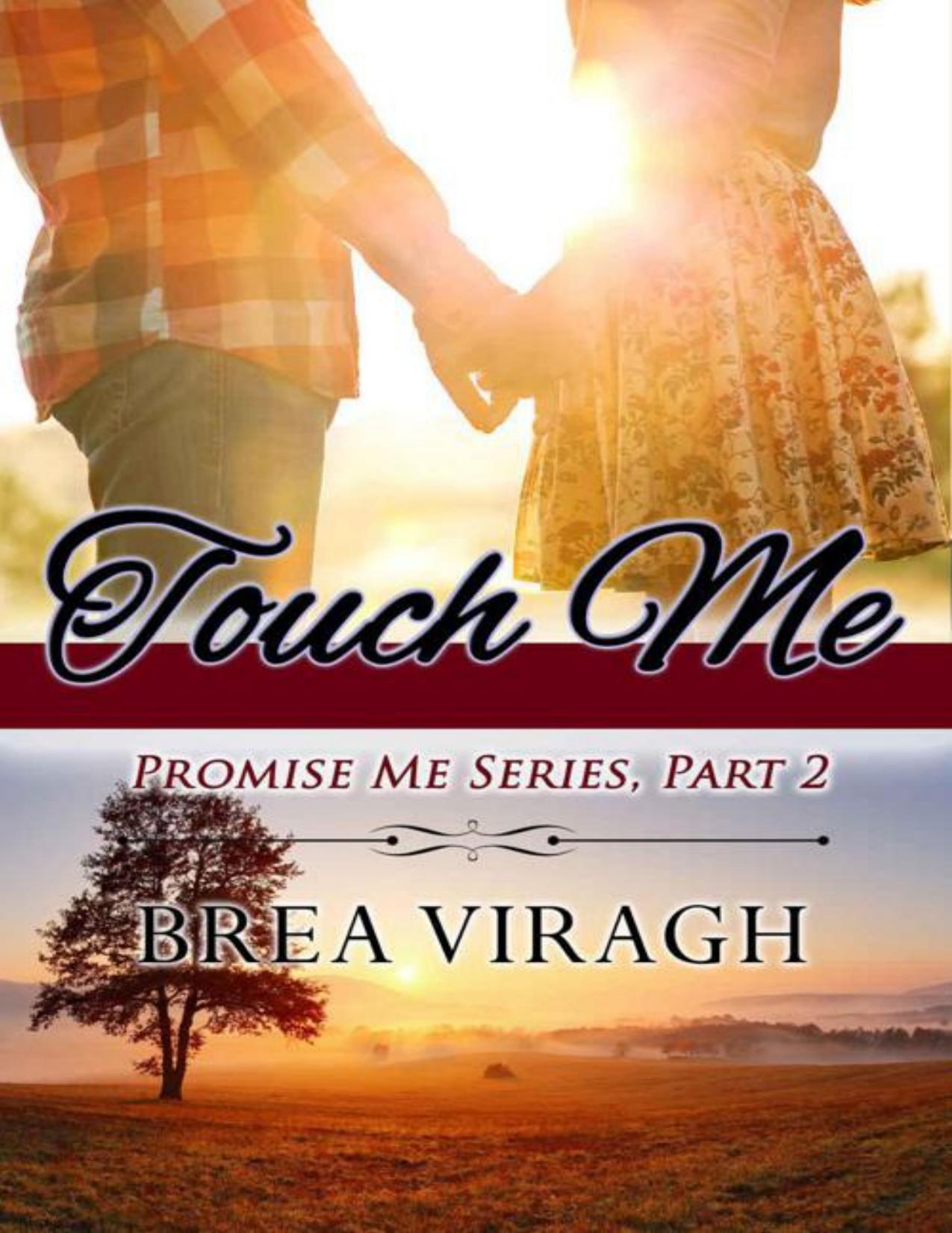 Touch Me: A Small Town Contemporary Romance (Promise Me series Book 2)