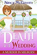 Death At A Wedding: A Culinary Cozy Mystery With A Delicious Recipe (A Murder In Milburn Book 7)