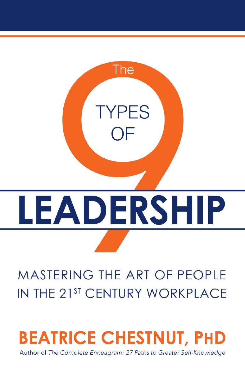 The 9 Types of Leadership: Mastering the Art of People in the 21st Century Workplace