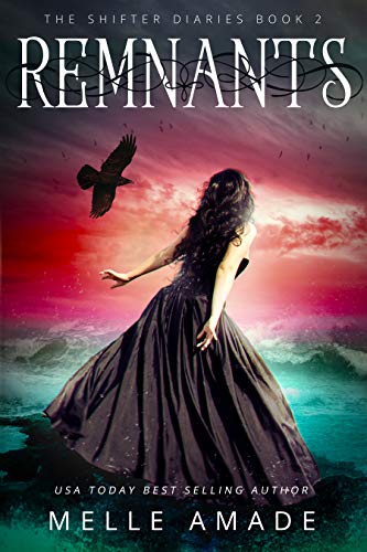 Remnants: A Shifter Paranormal Romance (The Shifter Diaries Book 2)