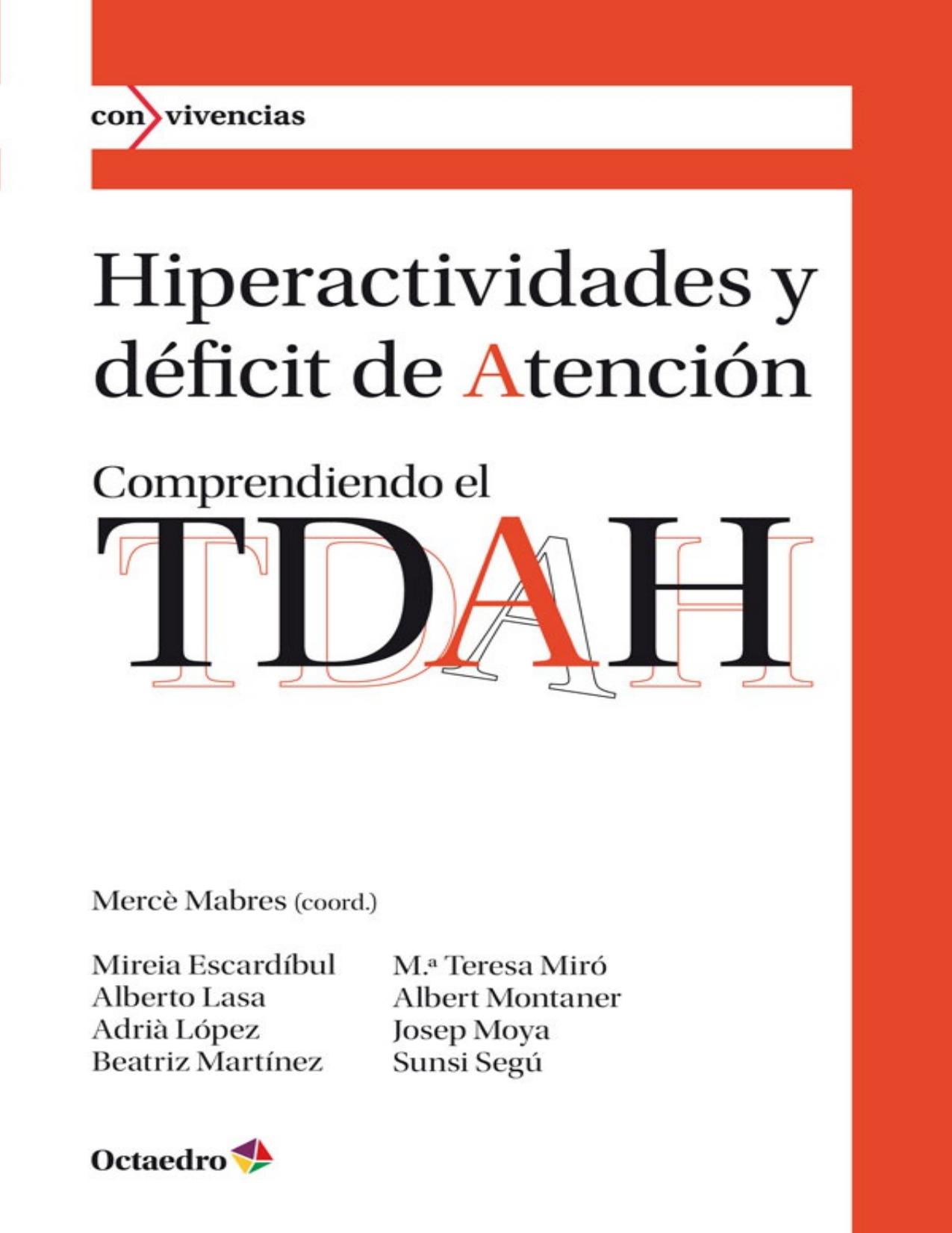 Hiperactividades y déficit de atención: Comprendiendo el TDAH (Con vivencias) (Spanish Edition)