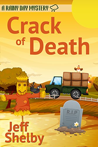 Crack Of Death (A Rainy Day Mystery Book 3)