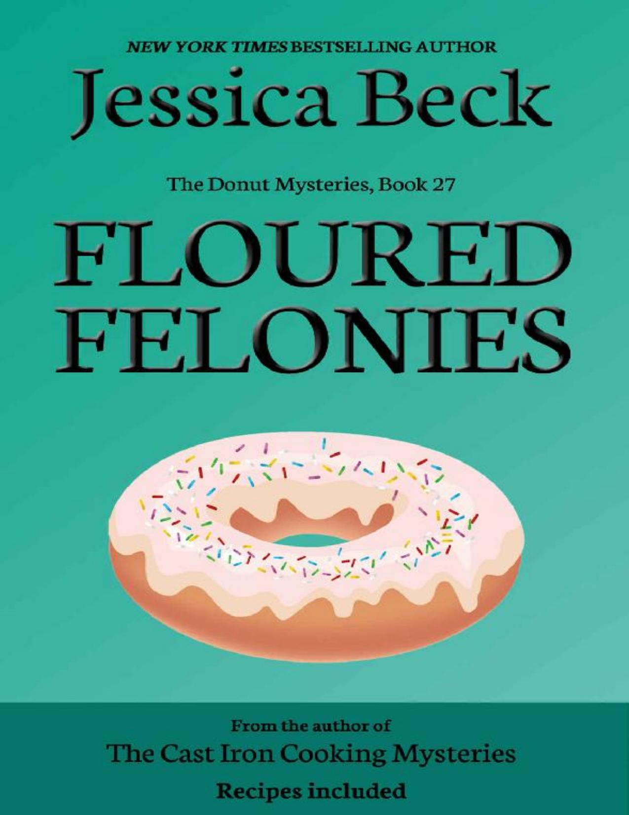Floured Felonies (The Donut Mysteries Book 27)