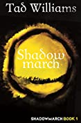 Shadowmarch: Shadowmarch Book 1