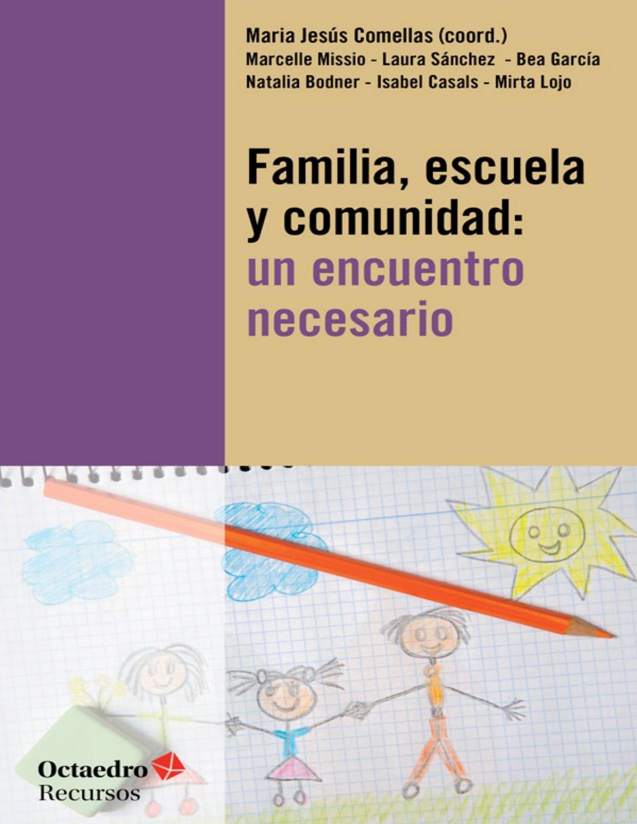 Familia, escuela y comunidad: un encuentro necesario (Recursos nº 138) (Spanish Edition)