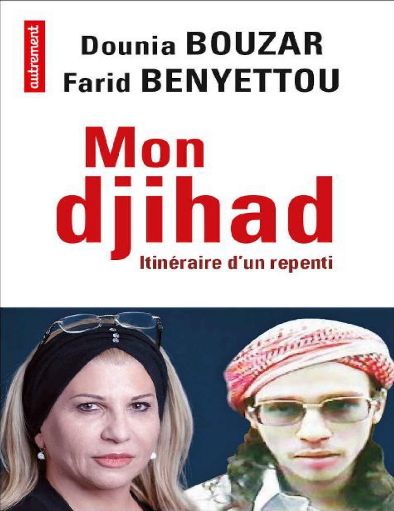 Mon djihad. Itinéraire d'un repenti (ESSAIS-DOCUMENT) (French Edition)