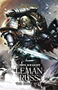 Leman Russ: The Great Wolf (The Horus Heresy Primarchs Book 2)