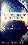 The Piranha Solution (Ace of Space Book 1)