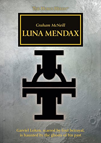 Luna Mendax (The Horus Heresy Series)