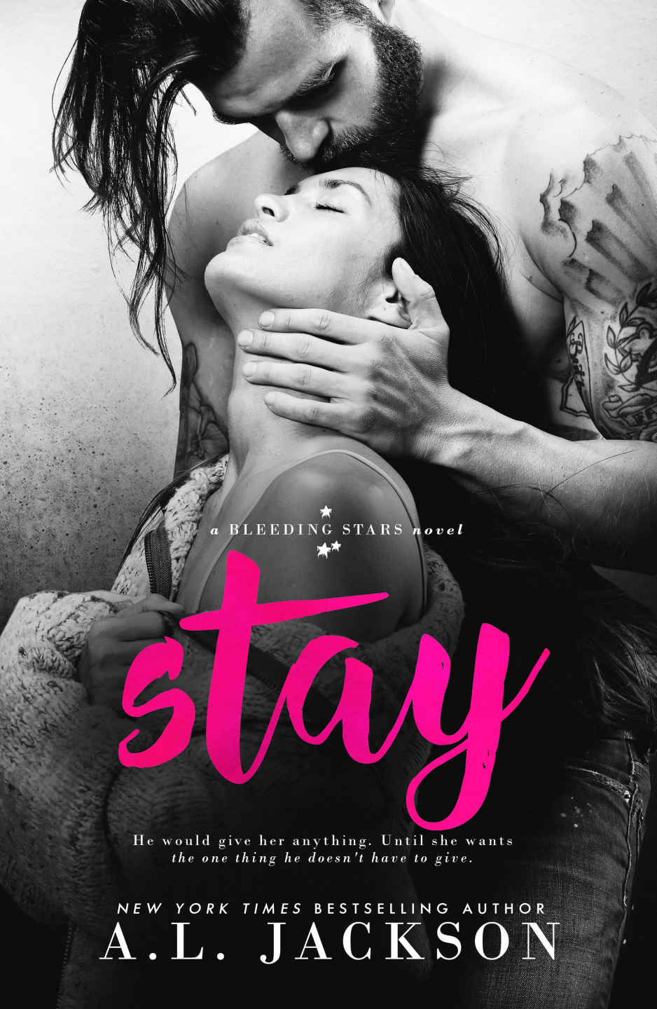 Stay: A Bleeding Stars Stand-Alone Novel