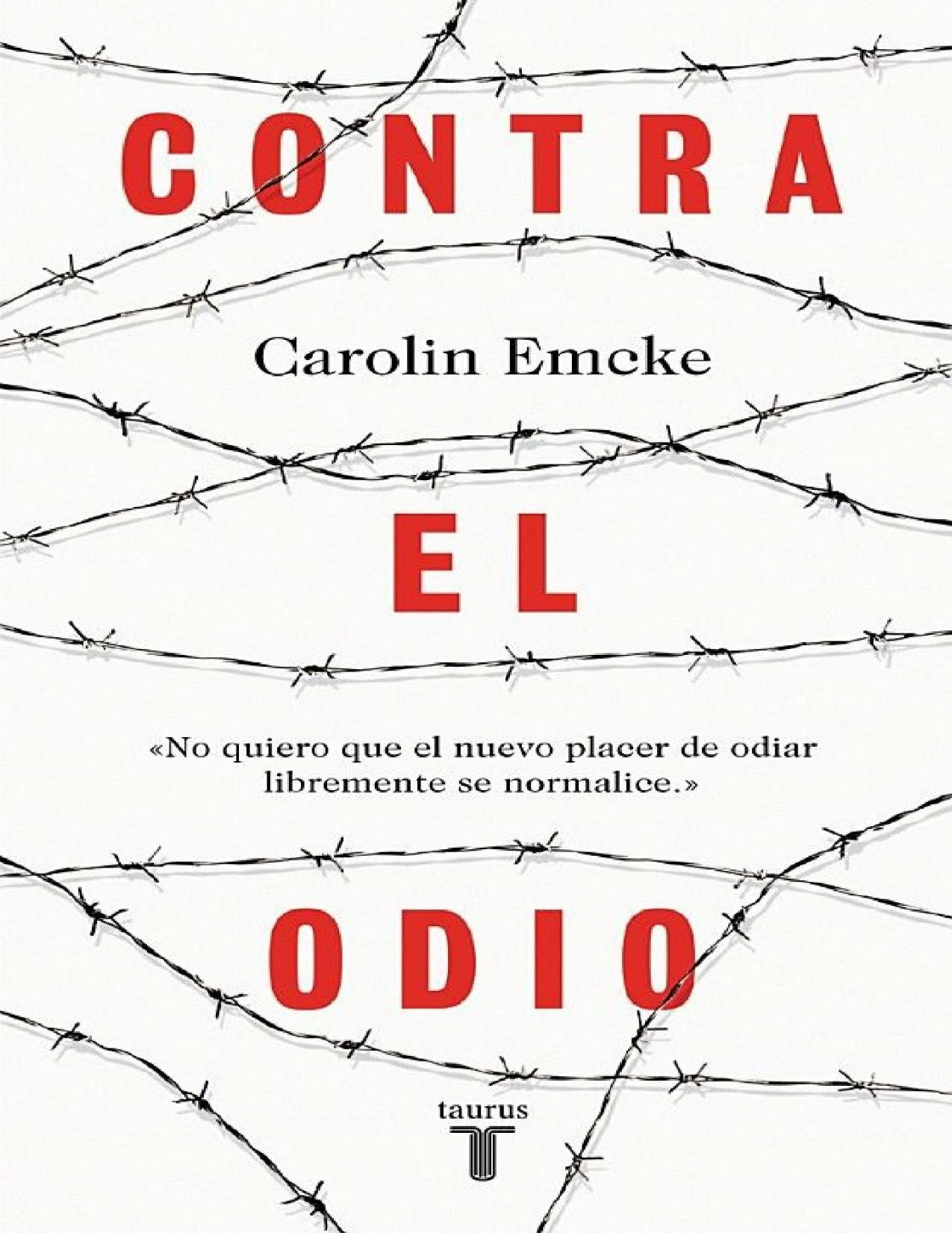 Contra el odio: Un alegato en defensa de la pluralidad de pensamiento, la tolerancia y la libertad (Spanish Edition)