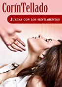 Juegas con los sentimientos (Spanish Edition)