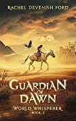 Guardian of Dawn, World Whisperer Book 2