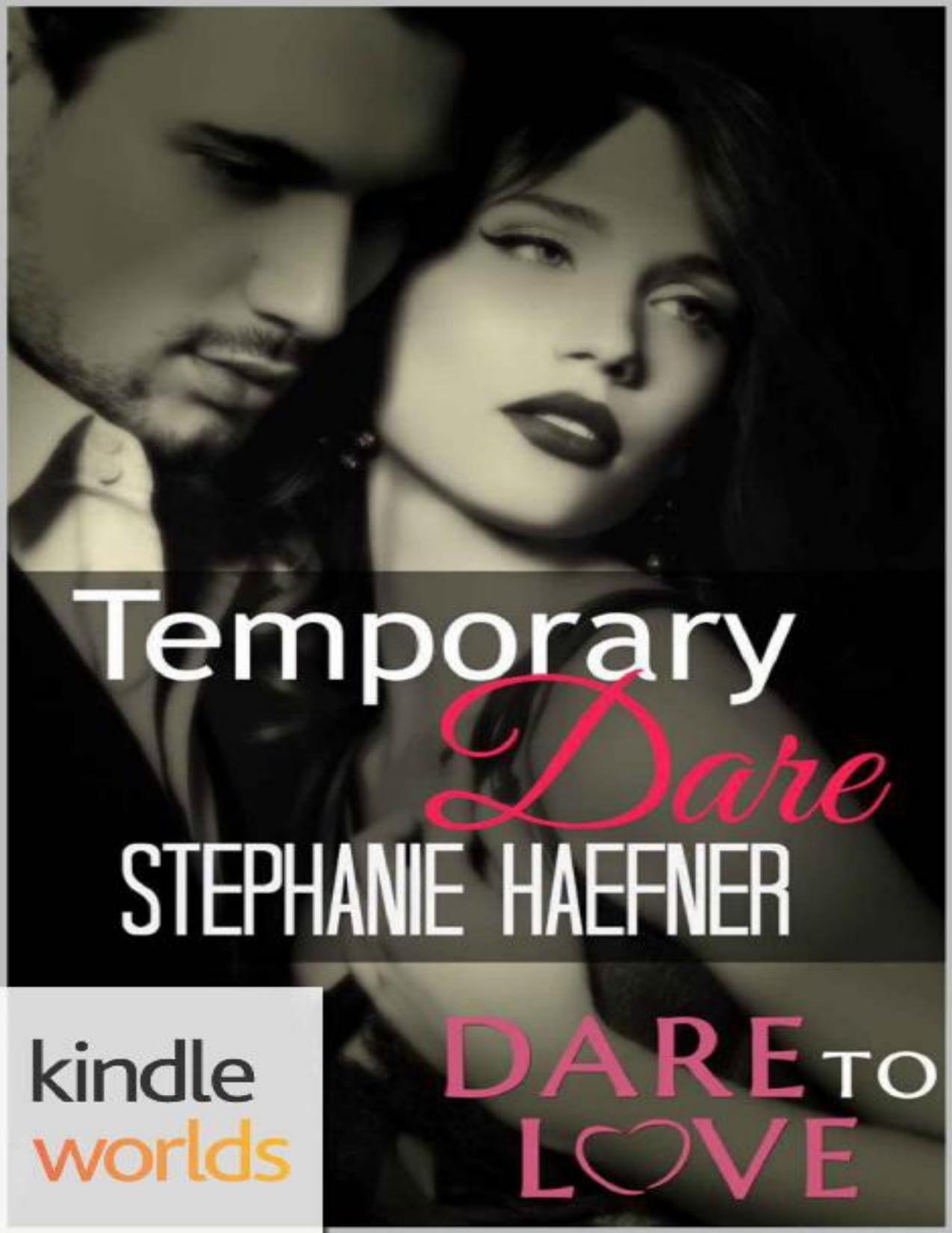 Dare To Love Series: Temporary Dare (Kindle Worlds Novella)