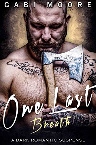 One Last Breath: A Dark Romantic Suspense (Bad Boys After Dark Book 9)