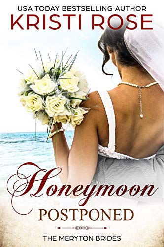 Honeymoon Postponed: The Meryton Brides (A Modern Retelling Book 6)